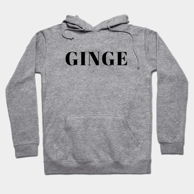 Ginge - gifts for ginger people Hoodie by qpdesignco